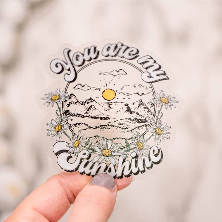 You Are My Sunshine Clear Vinyl Sticker
