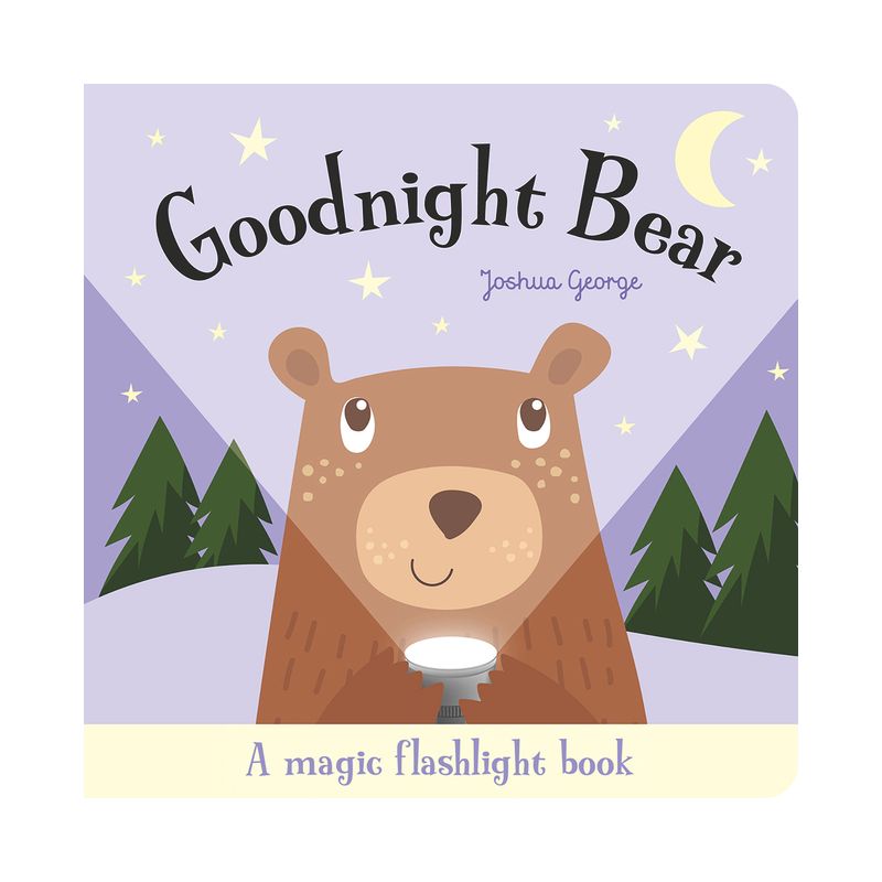 Goodnight Bear - A Magic Flashlight Book