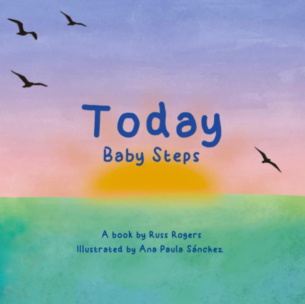 Today - Baby Steps