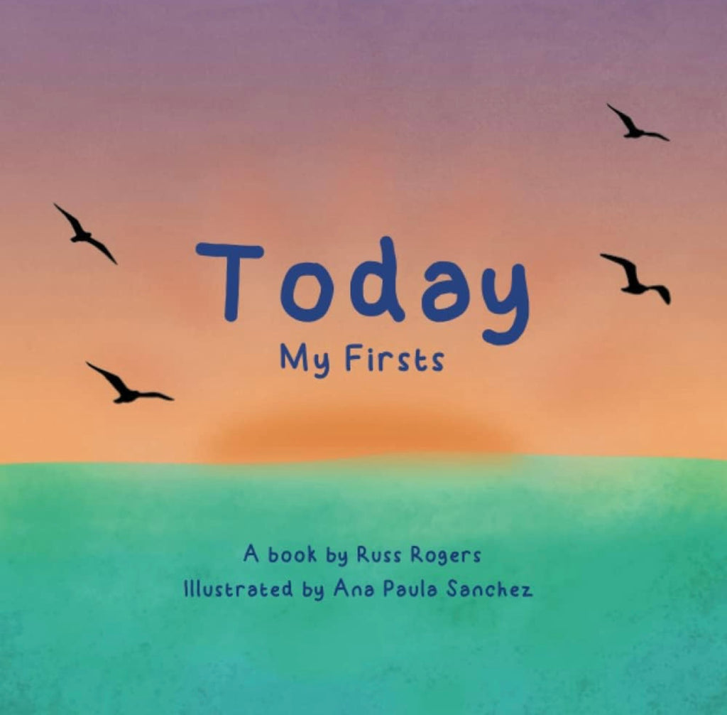 Today - My Firsts