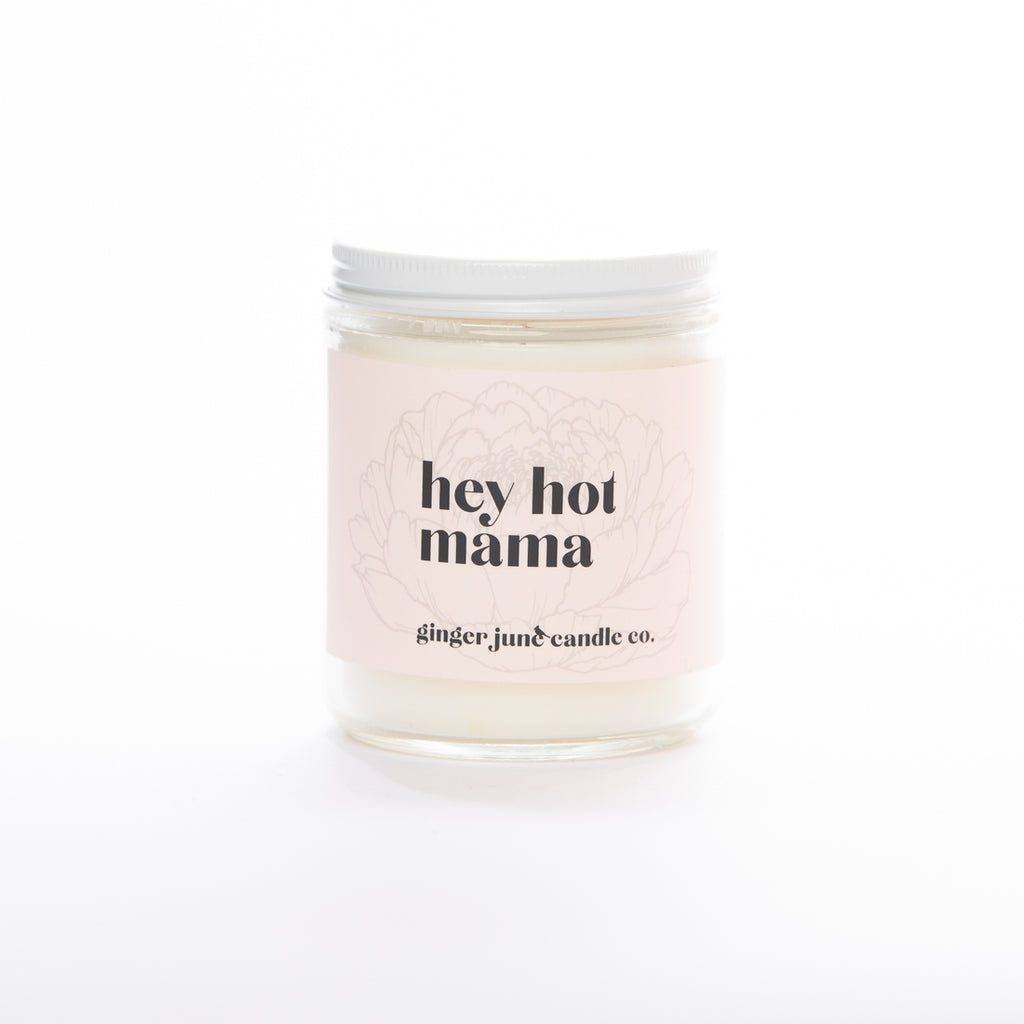 Hey Hot Mama - Non Toxic Soy Candle