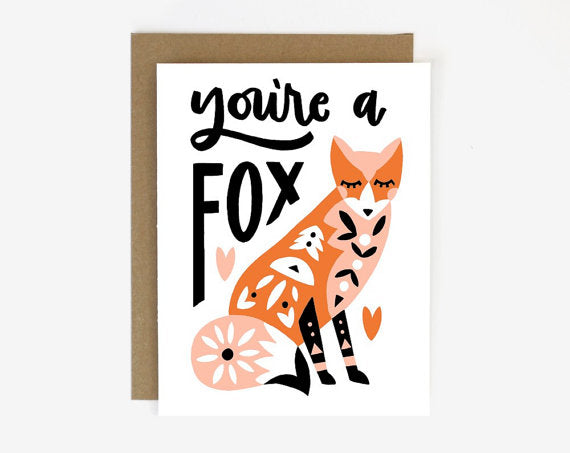 Worthwhile Paper Screen Printed Folding Card - You're a Fox